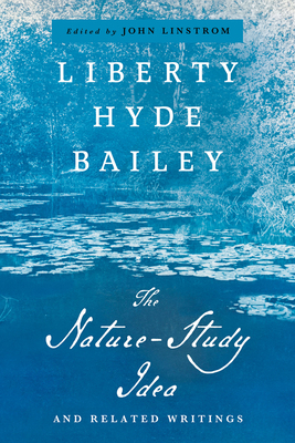 The Nature-Study Idea: And Related Writings 150177395X Book Cover