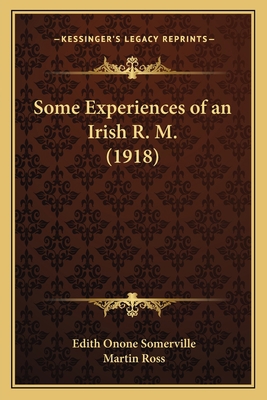 Some Experiences of an Irish R. M. (1918) 1167048857 Book Cover