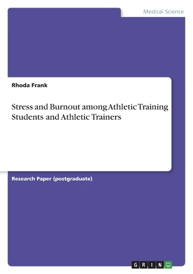 Stress and Burnout among Athletic Training Stud... 3346890023 Book Cover