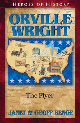 Orville Wright: The Flyer 1932096345 Book Cover
