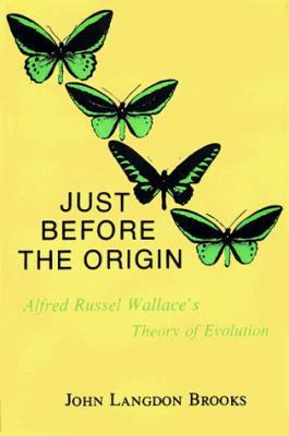 Just Before the Origin: Alfred Russel Wallace's... 1583481117 Book Cover