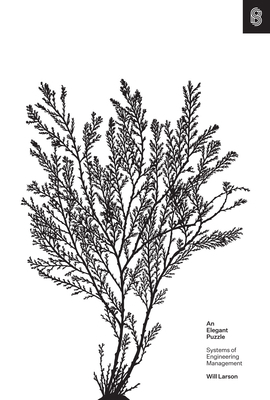 An Elegant Puzzle: Systems of Engineering Manag... 1732265186 Book Cover