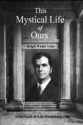 This Mystical Life of Ours 0557034485 Book Cover