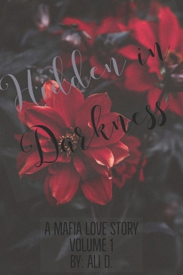 Hidden in Darkness: A Mafia Love Story B088LH2866 Book Cover