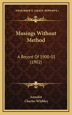 Musings Without Method: A Record of 1900-01 (1902) 1165031728 Book Cover