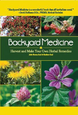 Backyard Medicine: Harvest and Make Your Own He... 0785829733 Book Cover