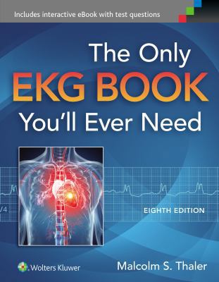 The Only EKG Book You'll Ever Need 1451193947 Book Cover