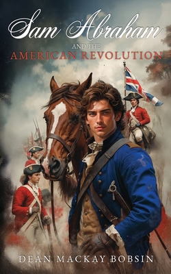 Sam Abraham and the American Revolution B0F734ZGM7 Book Cover
