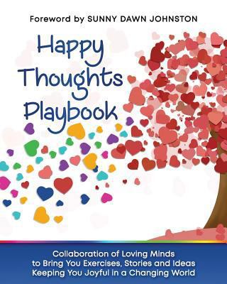 Happy Thoughts Playbook: Exercises, Stories and... 1732498202 Book Cover