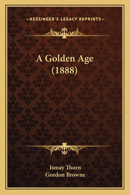 A Golden Age (1888) 1166477215 Book Cover