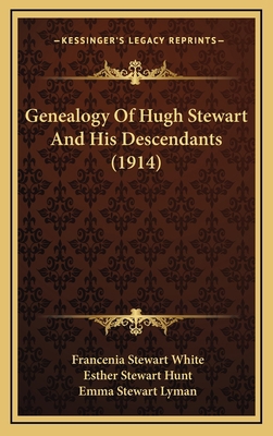Genealogy Of Hugh Stewart And His Descendants (... 1165393506 Book Cover