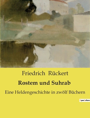Rostem und Suhrab: Eine epische Erzählung von H... [German] B0BTXVRY1C Book Cover
