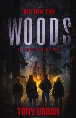 Within the Woods: A Horror Novel 1728639662 Book Cover