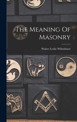 The Meaning Of Masonry 1015595146 Book Cover