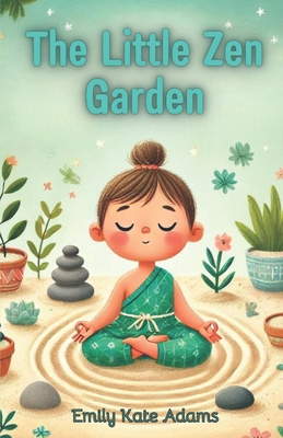 The Little Zen Garden: Exploring Mindfulness an...            Book Cover