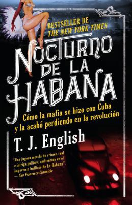 Nocturno de la Habana: C?mo La Mafia Se Hizo Co... [Spanish] 0307741737 Book Cover