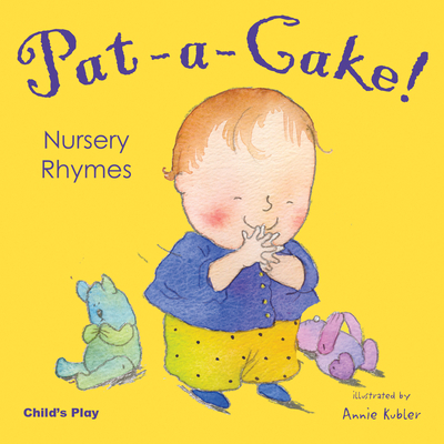 Pat-A-Cake! Nursery Rhymes 1904550827 Book Cover