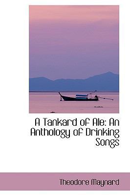 A Tankard of Ale: An Anthology of Drinking Songs 1103187546 Book Cover