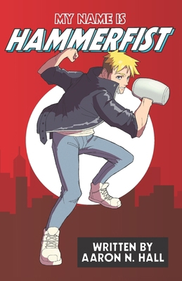 My Name is Hammerfist 1654264997 Book Cover