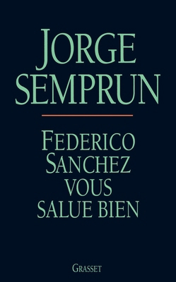 Federico Sanchez vous salue bien [French] 2246467012 Book Cover