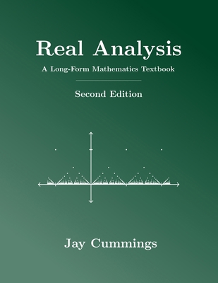 Real Analysis: A Long-Form Mathematics Textbook 1077254547 Book Cover