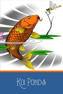 Koi Ponds: Customized Compact Koi Pond Logging ... 1703779118 Book Cover