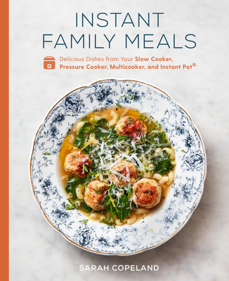 Instant Family Meals: Delicious Dishes from You... 0593139720 Book Cover