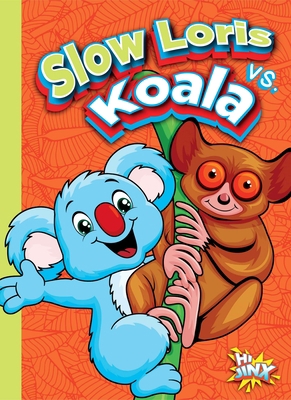 Slow Loris vs. Koala 164466576X Book Cover