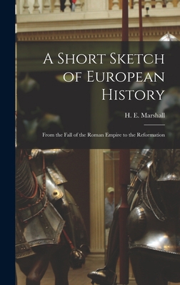 A Short Sketch of European History: From the Fa... 1013862082 Book Cover