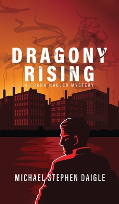 Dragony Rising: A Frank Nagler Novel B0DDWV4WT6 Book Cover