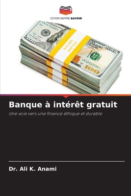 Banque à intérêt gratuit [French] 6208410568 Book Cover