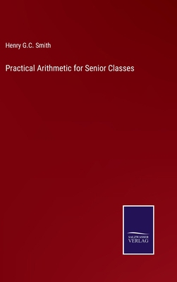 Practical Arithmetic for Senior Classes 3375001576 Book Cover