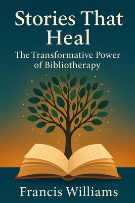 Stories That Heal: The Transformative Power of ... 199766822X Book Cover