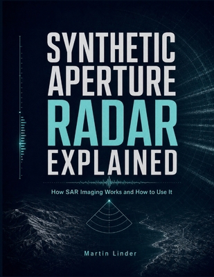 Synthetic Aperture Radar Explained B0HFSZSR7L Book Cover