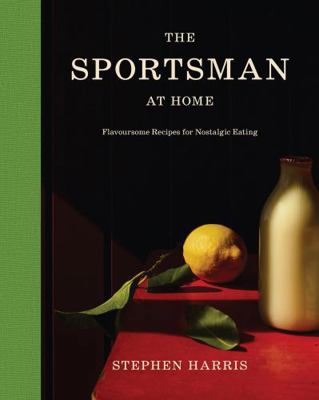Sportsman at Home: Flavoursome Recipes for Nost... 183783444X Book Cover