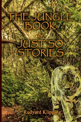 The Jungle Book and The Just So Stories: A Duo ... B08GFSYFW2 Book Cover