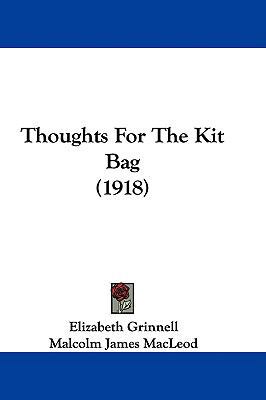 Thoughts For The Kit Bag (1918) 1437422993 Book Cover