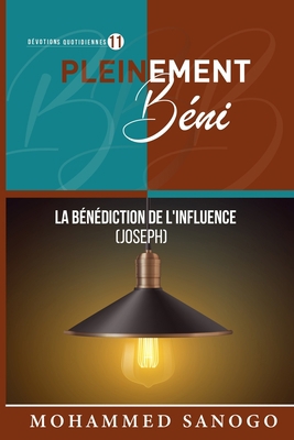 Pleinement Béni 11: La Bénédiction de l'Influen... [French] B0BZ6Q8515 Book Cover