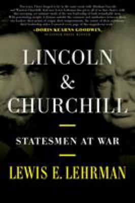 Lincoln & Churchill: Statesmen at War 0811719677 Book Cover