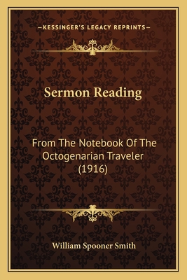 Sermon Reading: From The Notebook Of The Octoge... 1166930564 Book Cover