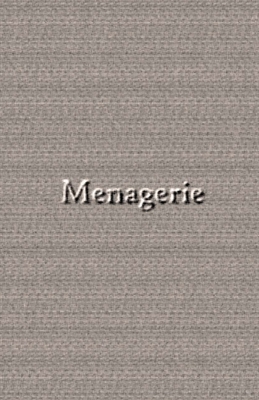 Menagerie 1461066050 Book Cover