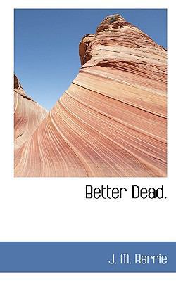 Better Dead. 1117701379 Book Cover