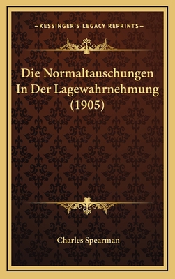 Die Normaltauschungen In Der Lagewahrnehmung (1... [German] 1168169968 Book Cover