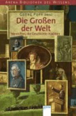 Arena Bibliothek des Wissens. Die Großen der Welt [German] 3401058916 Book Cover