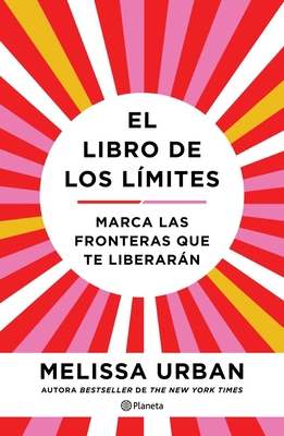 El Libro de Los Límites: Marca Las Fronteras Qu... [Spanish] 6073905122 Book Cover
