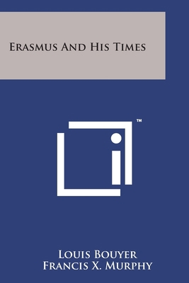 Erasmus And His Times 125816695X Book Cover