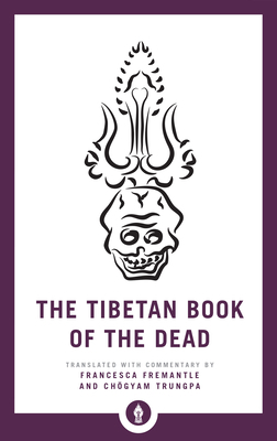 The Tibetan Book of the Dead: The Great Liberat... 1611806968 Book Cover