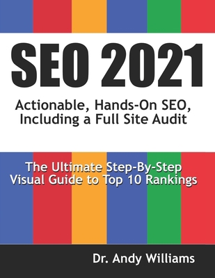 SEO 2021: Actionable, Hands-on SEO, Including a... B08WK2H9P5 Book Cover