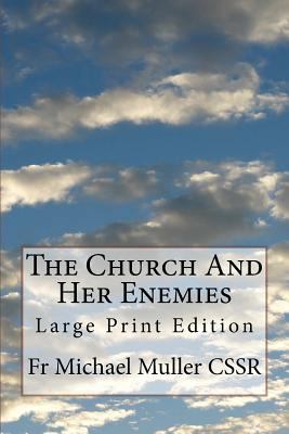 The Church And Her Enemies: Large Print Edition 1977705251 Book Cover