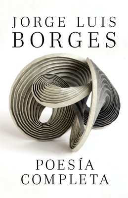 Poesía Completa / Complete Poetry Borges [Spanish] 0307743500 Book Cover